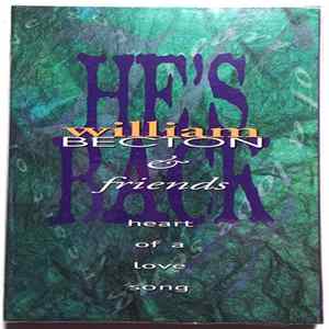 William Becton & Friends - He's Back (Heart Of A Love Song) mp3