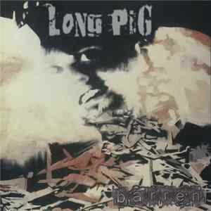 Long Pig - Barren mp3