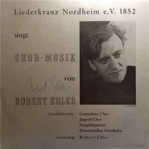 Liederkranz Nordheim e.V. 1852 - Chor-Musik von Robert Edler mp3