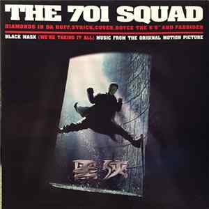 The 701 Squad - Black Mask (We're Taking It All) mp3