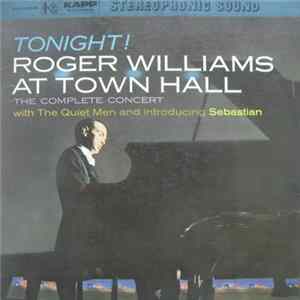 Roger Williams - Tonight! Roger Williams At Town Hall mp3