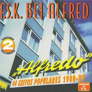 F.S.K. - F.S.K. Bei Alfred - 44 Exitos Populares 1980-1989 mp3