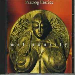 Peatbog Faeries - Mellowosity mp3