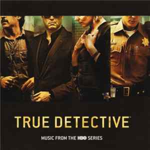 Various - True Detective (Music From the HBO Series) mp3