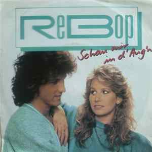ReBop - Schau Mir In D' Aug'n mp3