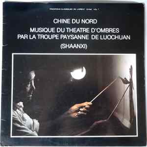 Various - Chine Du Nord - Musiques Du Theatro D'Ombres Par La Troupe Paysanne De Luochuan (Shaanxi) mp3