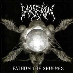 Sarsekim - Fathom The Spheres mp3