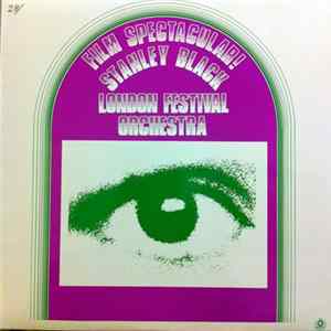 Stanley Black Conducting The London Festival Orchestra - Film Spectacular! mp3