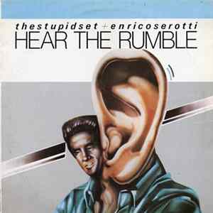 The Stupid Set + Enrico Serotti - Hear The Rumble mp3