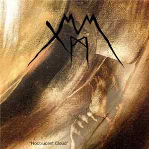 :. X . M . M .: - Noctilucent Cloud mp3