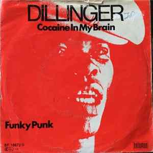 Dillinger - Cocaine In My Brain mp3