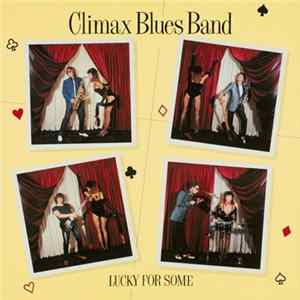 Climax Blues Band - Lucky For Some mp3