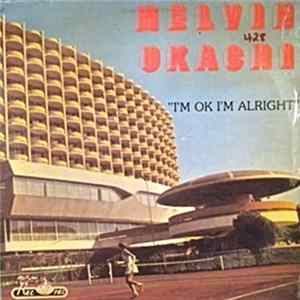 Melvin Ukachi - I'm Ok I'm Alright mp3