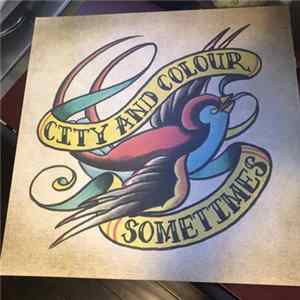 City And Colour - Sometimes mp3