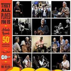 Various - They All Played For Us (Arhoolie Records 50th Anniversary Celebration) mp3
