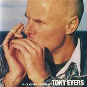 Tony Eyers - Black Mountain Harmonica mp3