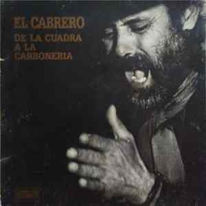 El Cabrero - De La Cuadra A La Carbonería mp3