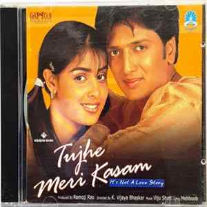 Viju Shah, Mehboob - Tujhe Meri Kasam (It's Not A Love Story) mp3