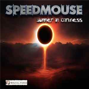 Speedmouse - Summer In Darkness mp3