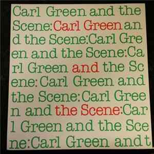 Carl Green And The Scene - Carl Green And The Scene mp3