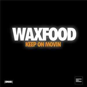 Waxfood - Keep On Movin mp3