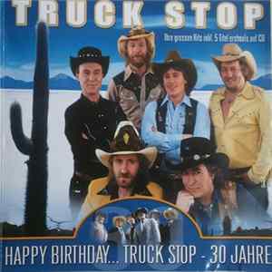 Truck Stop - Happy Birthday... Truck Stop - 30 Jahre mp3