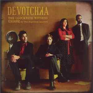 DeVotchKa - The Clockwise Witness / Undone mp3