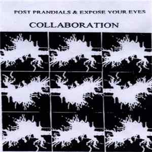 Post Prandials & Expose Your Eyes - Collaboration mp3