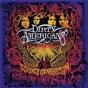 Dirty Americans - Strange Generation mp3