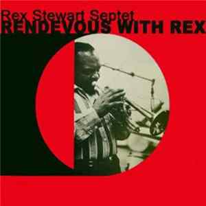 Rex Stewart Septet - Rendezvous With Rex mp3