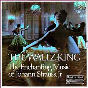 Johann Strauss, Jr. - The Waltz King - The Enchanting Music Of Johann Strauss, Jr. mp3