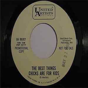 The Best Things - Chicks Are For Kids / You May See Me Cry mp3
