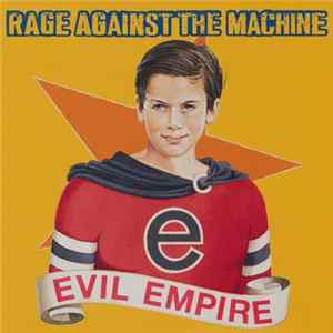 Rage Against The Machine - Evil Empire mp3