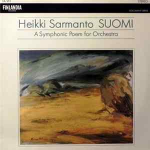 Heikki Sarmanto - Suomi - A Symphonic Poem For Orchestra mp3