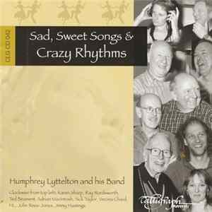 Humphrey Lyttelton - Sad, Sweet Song & Crazy Rhythms mp3