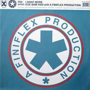 Ege Bam Yasi With A Finiflex Production - I Want More mp3