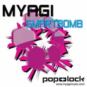 Myagi - Smartbomb mp3