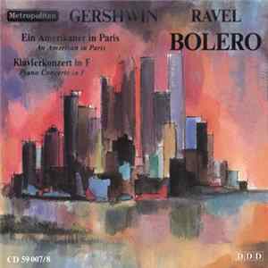 Gershwin, Ravel - Ein Amerikaner In Paris, Klavierkonzert In F - Bolero / An American In Paris, Piano Concerto In F - Bolero mp3