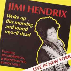Jimi Hendrix - Woke Up This Morning And Found Myself Dead mp3