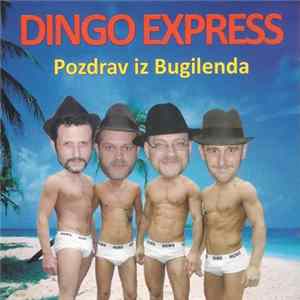 Dingo Express - Pozdrav Iz Bugilenda mp3