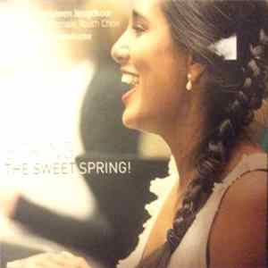 Nationaal Vrouwen Jeugdkoor, Wilma ten Wolde - Spring - The Sweet Spring mp3