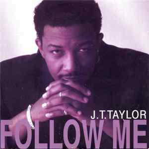 J.T. Taylor - Follow Me mp3