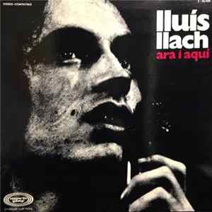 Lluís Llach - Ara I Aquí mp3