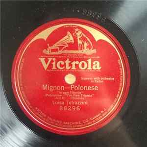 Luisa Tetrazzini - Mignon-Polonese, "Io Son Titania" = (Polonaise - "I'm Fair Titania") (Act II) mp3