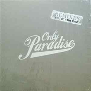 Only Paradise - You Got The Way (Remixes) mp3