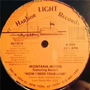 Montana Moon Featuring Beverli - Now I Need Your Love mp3