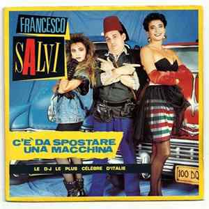 Francesco Salvi - C'È Da Spostare Una Macchina / Le Solite Promesse mp3