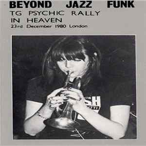Throbbing Gristle - Beyond Jazz Funk (TG Psychic Rally In Heaven - 23rd December 1980 London) mp3