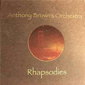 Anthony Brown's Orchestra - Rhapsodies mp3