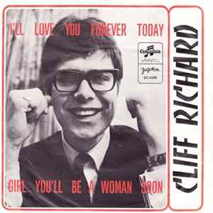 Cliff Richard - I'll Love You Forever Today / Girl You'll Be A Woman Soon mp3